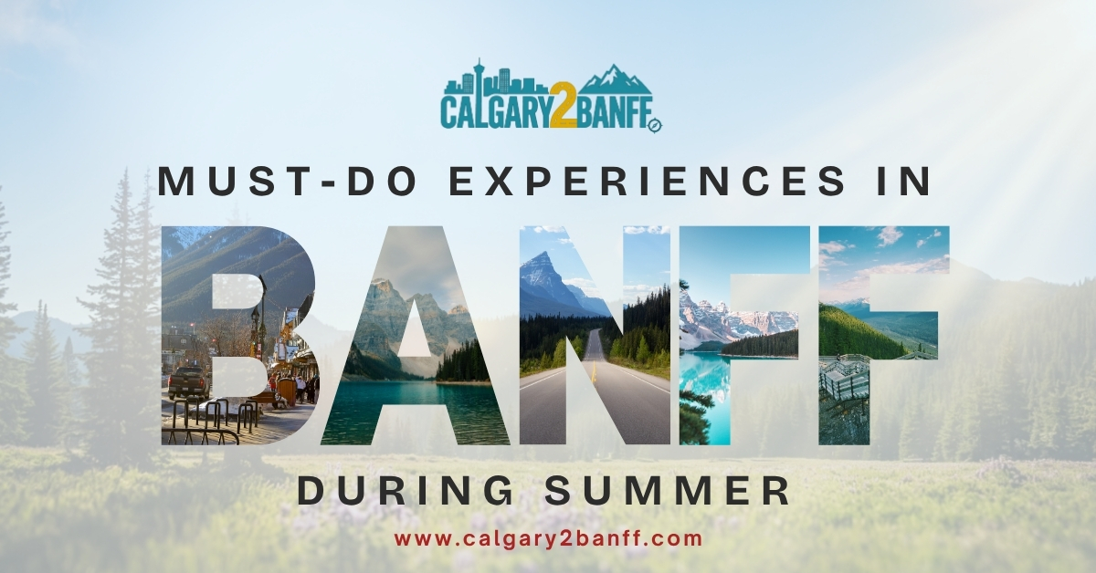 Must-Do Experiences in Banff During Summer - Calgary2Banff promotional graphic featuring the word BANFF with each letter displaying different summer activities: outdoor dining, turquoise lakes, scenic mountain roads, and mountain viewpoints
